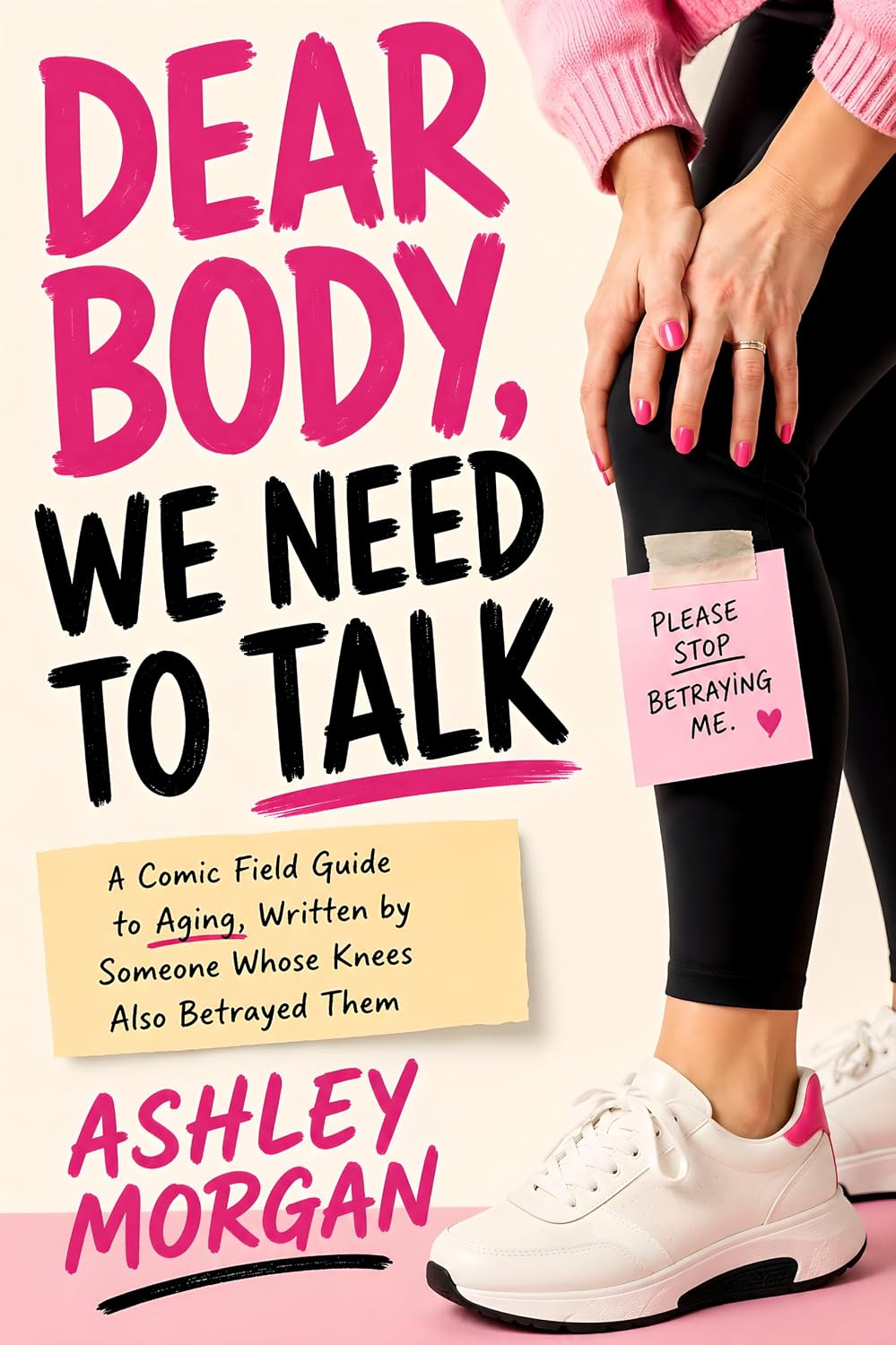 Dear Body, We Need to Talk: A Comic Field Guide to Aging, Written by Someone Whose Knees Also Betrayed Them (English Edition) baixar o livro de graça