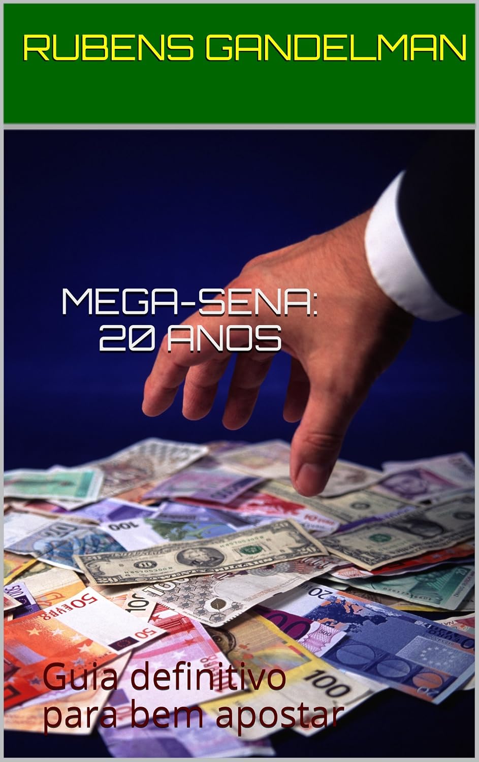 Mega-Sena: 20 Anos: Guia definitivo para bem apostar baixar livro de graça