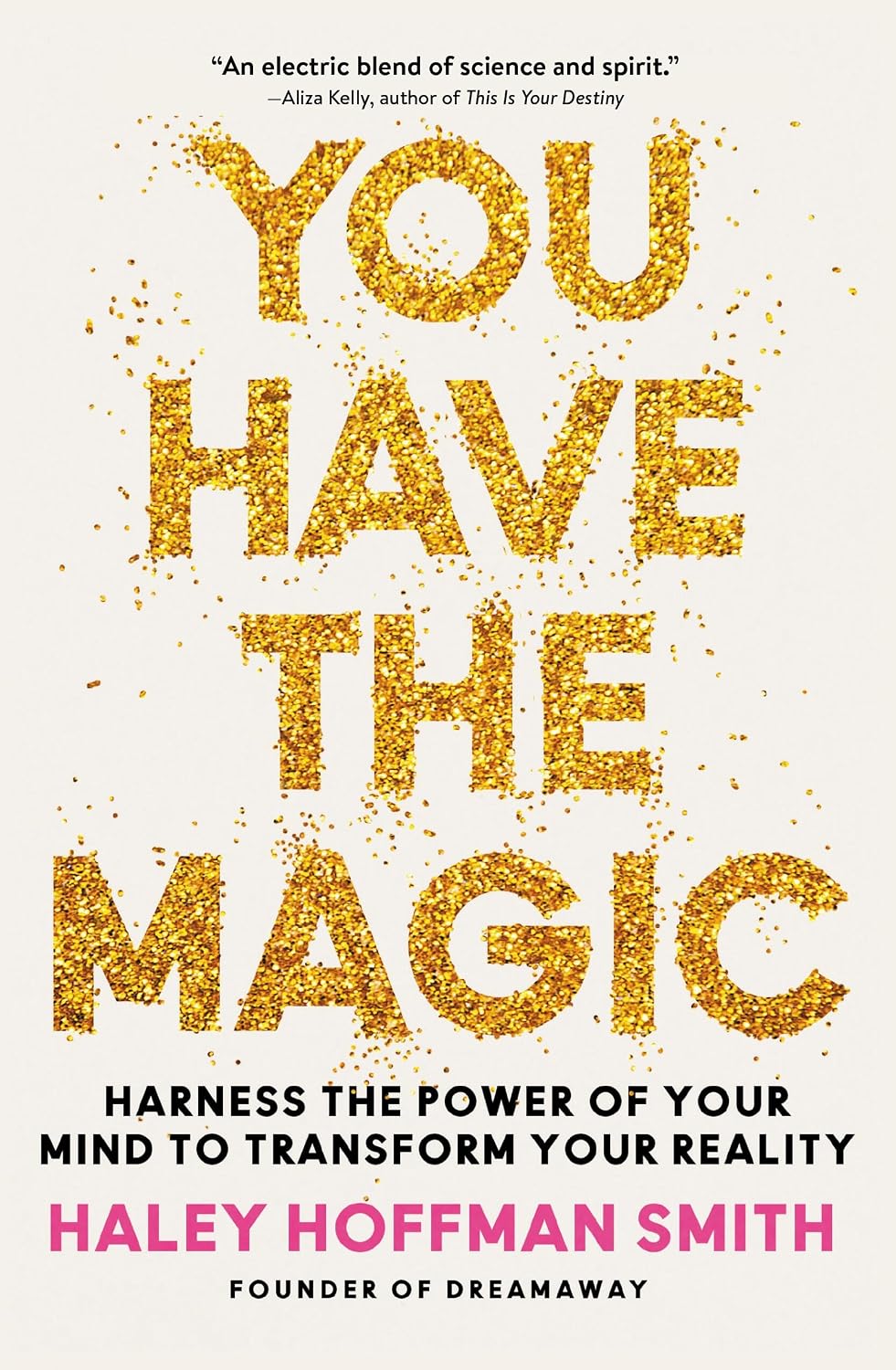You Have the Magic: Harness the Power of Your Mind to Transform Your Reality baixar livro de graça
