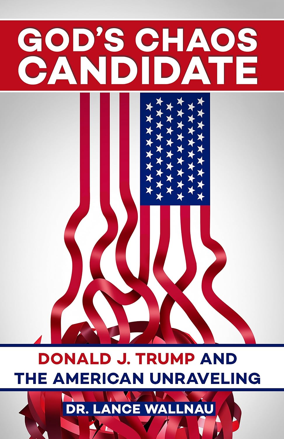 ler totalmente God's Chaos Candidate: Donald J. Trump and the American Unraveling (English Edition)
