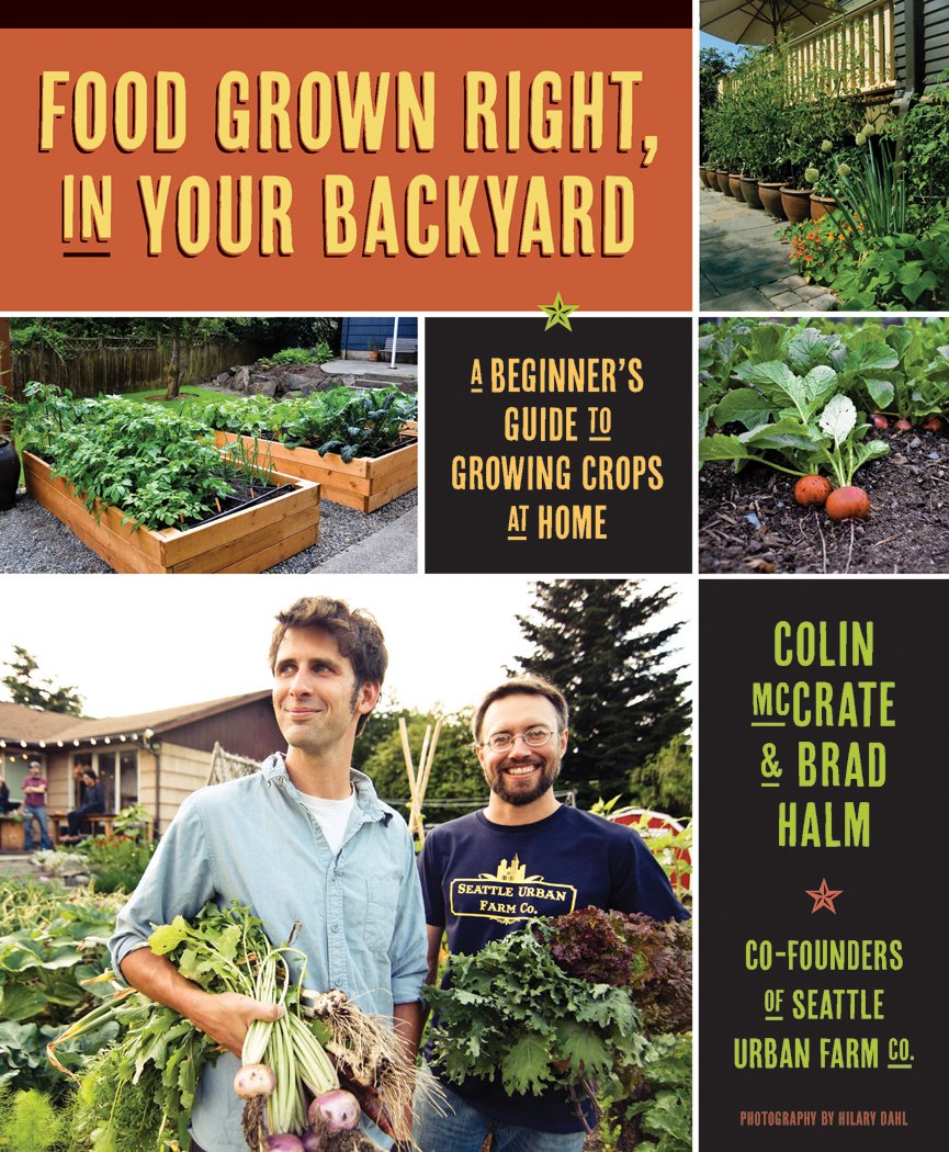 Food Grown Right, In Your Backyard: A Beginner's Guide to Growing Crops at Home (English Edition) baixar o livro de graça