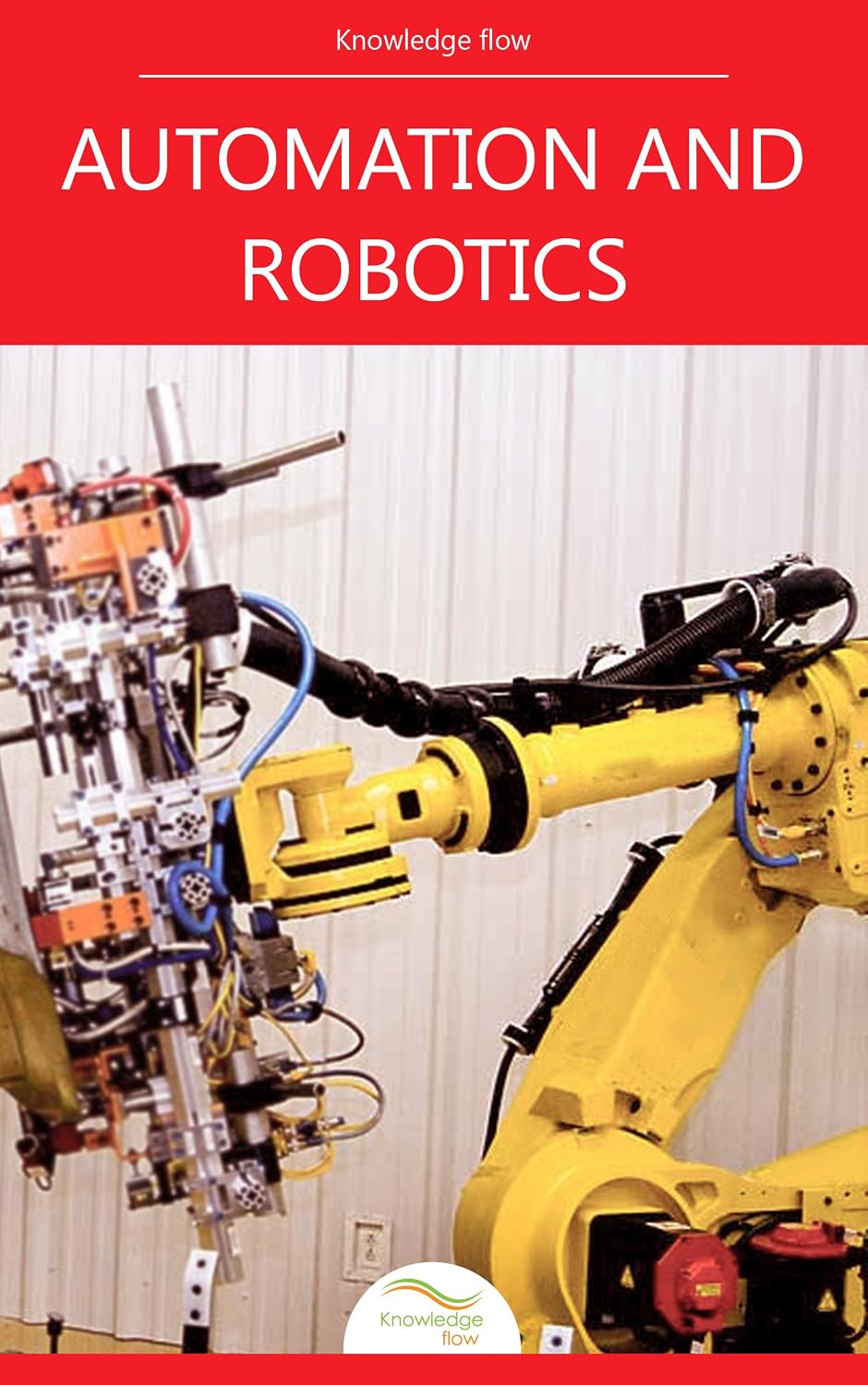 Automation and Robotics: by Knowledge flow (Engineering Core Series) (English Edition) baixar o livro de graça