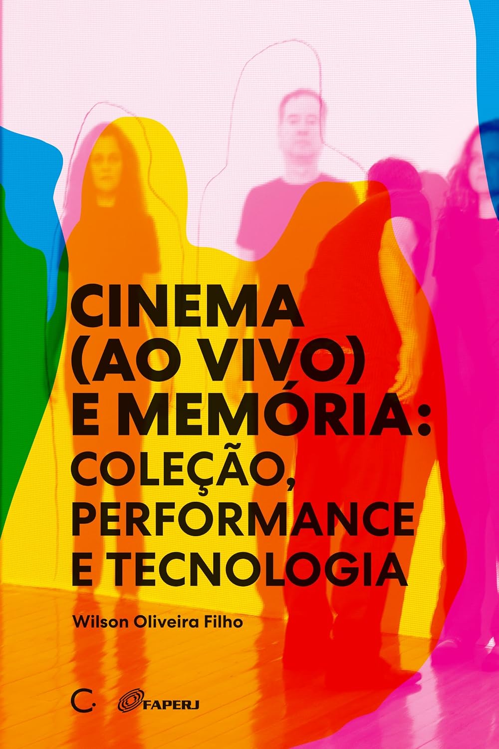 Cinema (ao vivo) e memória: Coleção, performance e tecnologia baixar livro de graça