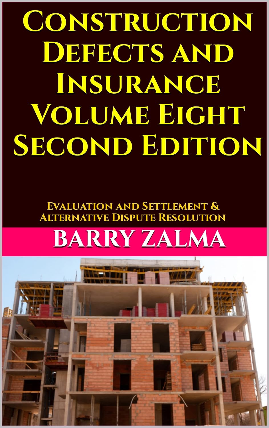 Construction Defects and Insurance Volume Eight Second Edition: Evaluation and Settlement & Alternative Dispute Resolution (English Edition) baixar livro de graça