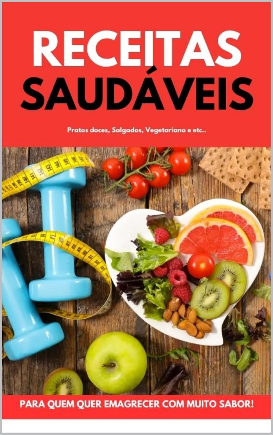 Receitas Saudáveis: Pratos Fit e Veganos (Atividade Física) baixar livro de graça