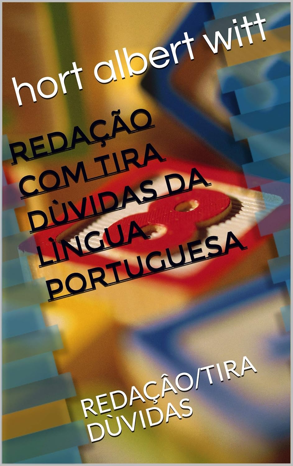 ler totalmente REDAÇÃO COM TIRA DÙVIDAS DA LÌNGUA PORTUGUESA: REDAÇÂO/TIRA DÙVIDAS (PRIMEIRA Livro 1)