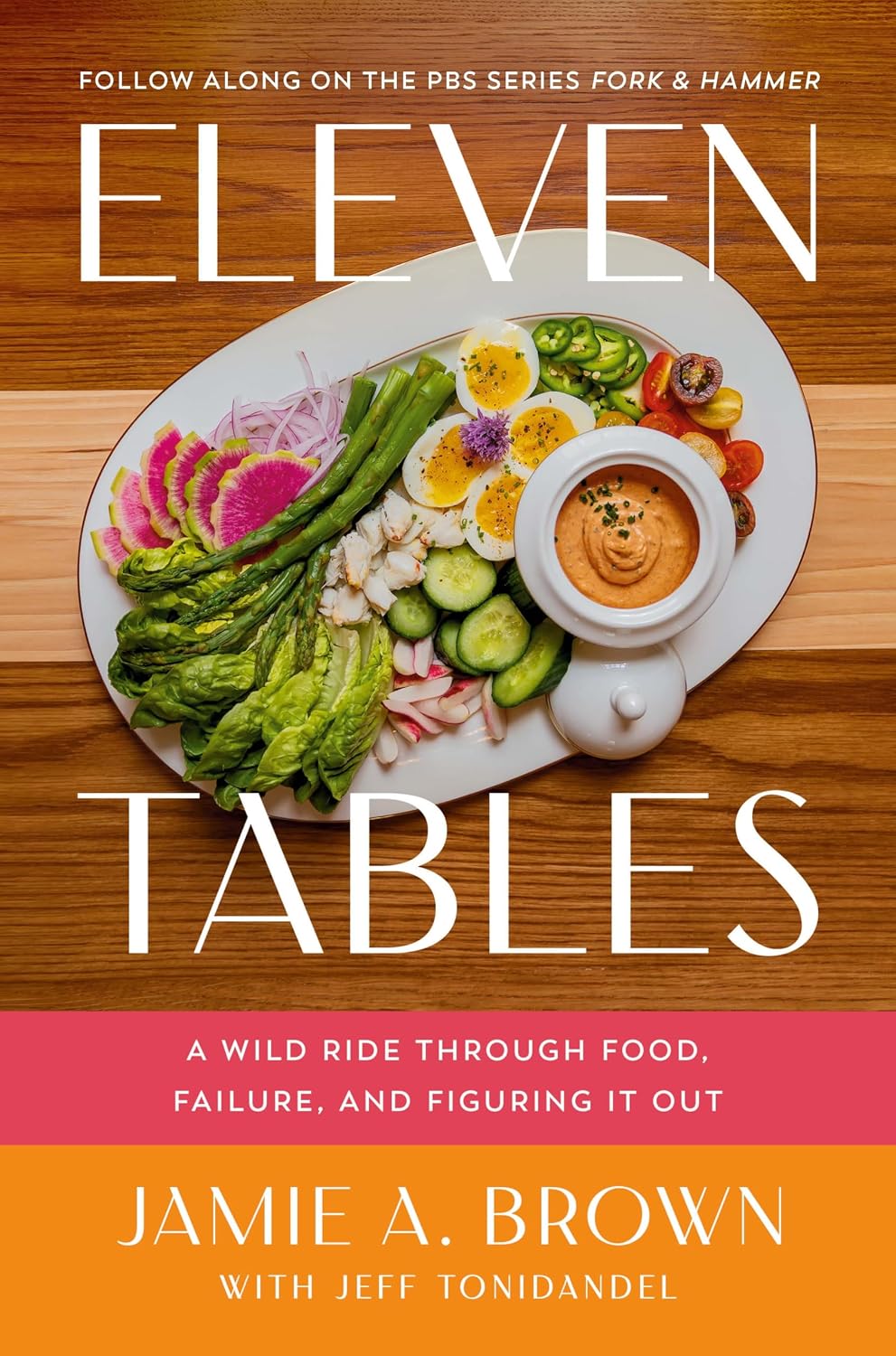 Eleven Tables: A Wild Ride Through Food, Failure, and Figuring It Out (English Edition) baixar o livro de graça