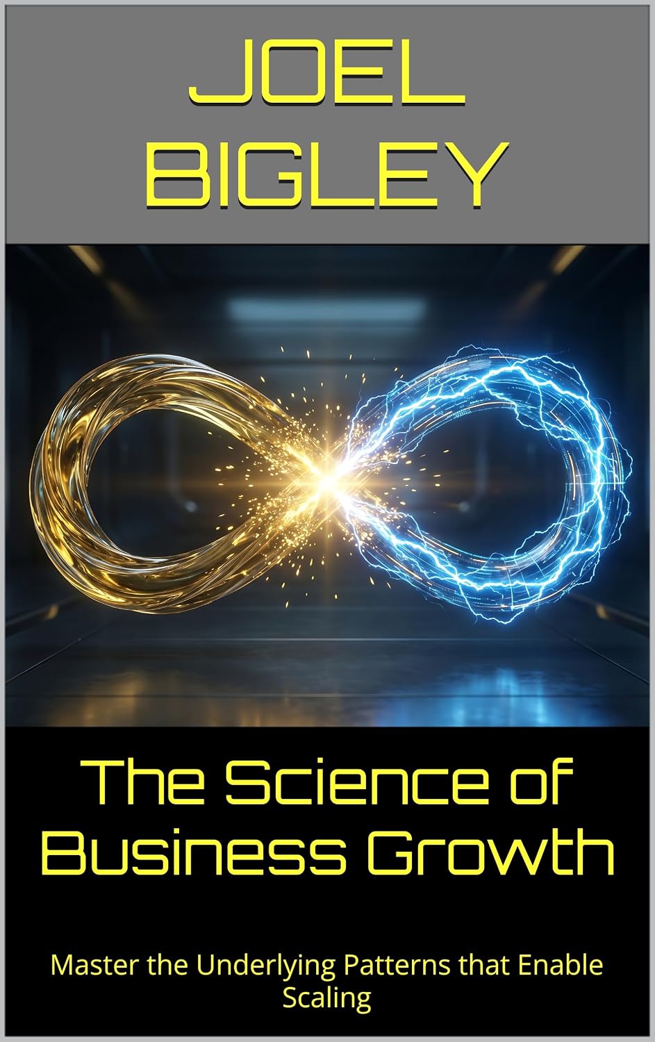 The Science of Business Growth : Master the Underlying Patterns that Enable Scaling (English Edition)