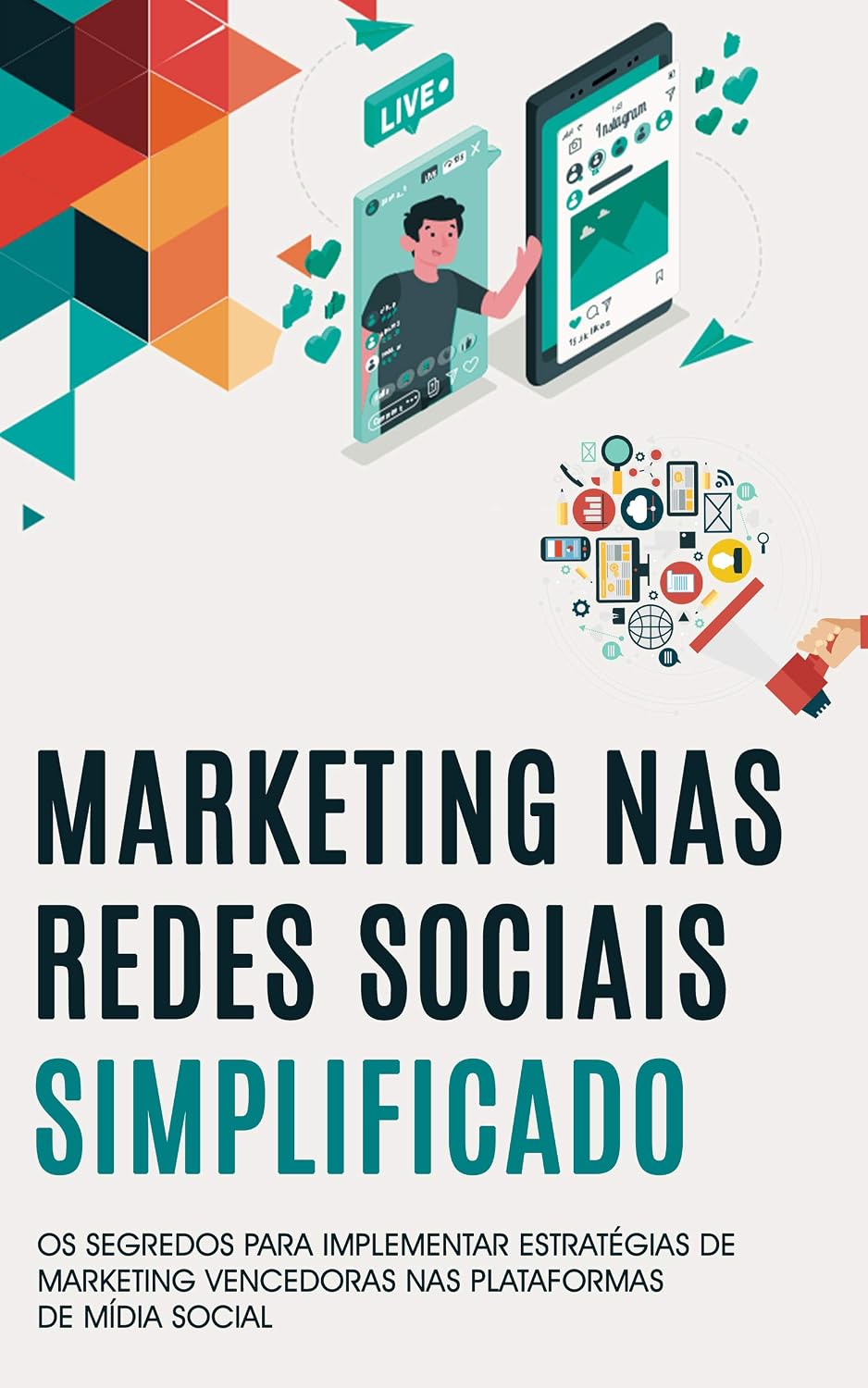ler totalmente MARKETING NAS REDES SOCIAIS: Os segredos para implementar estratégias vencedoras nas plataformas de mídias sociais