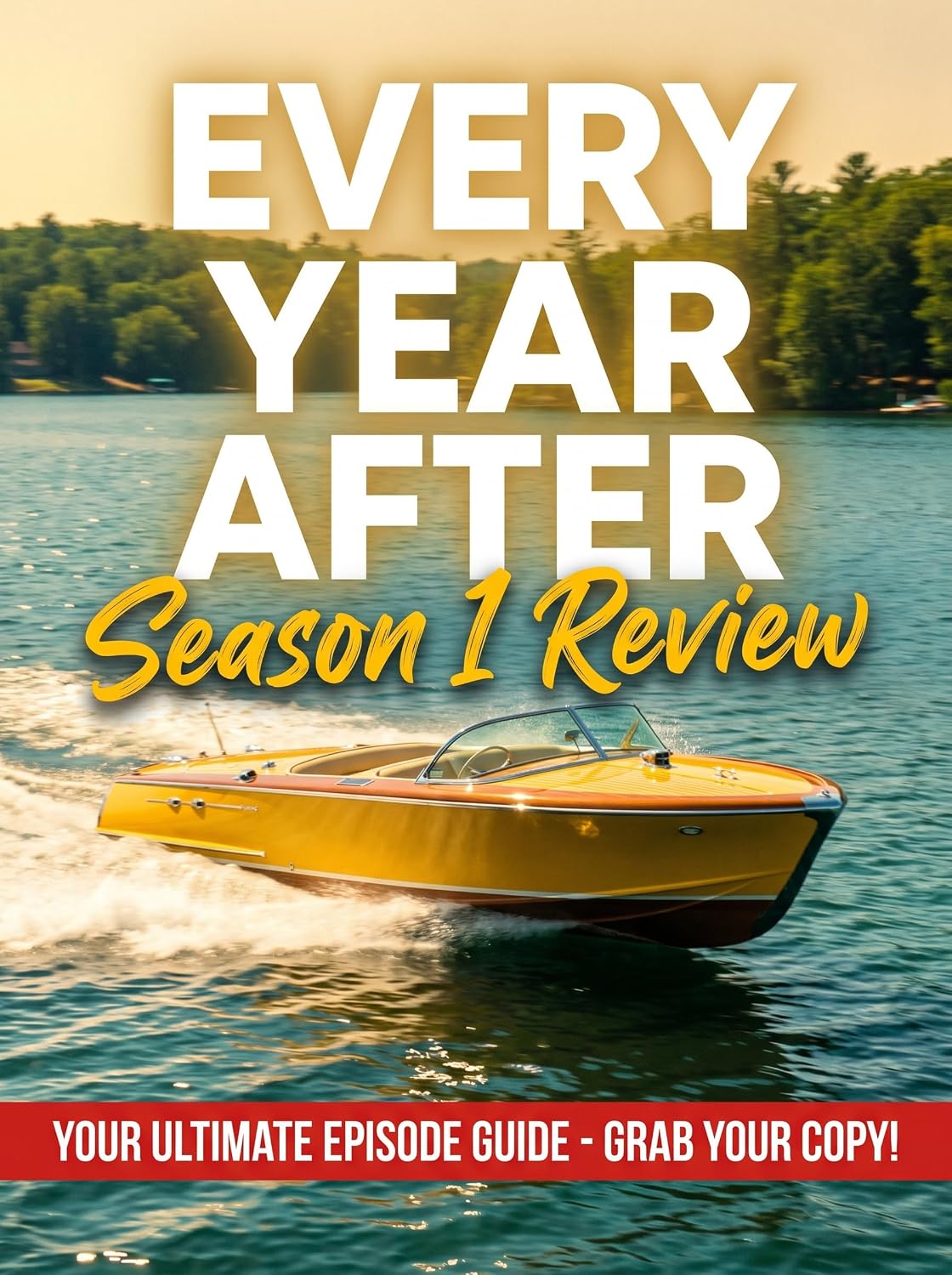 ler totalmente Every Year After Season 1 Review: An Unofficial Companion Guide, Episode Breakdowns, Character Arcs, and Thematic Analysis of the Hit Show (English Edition)