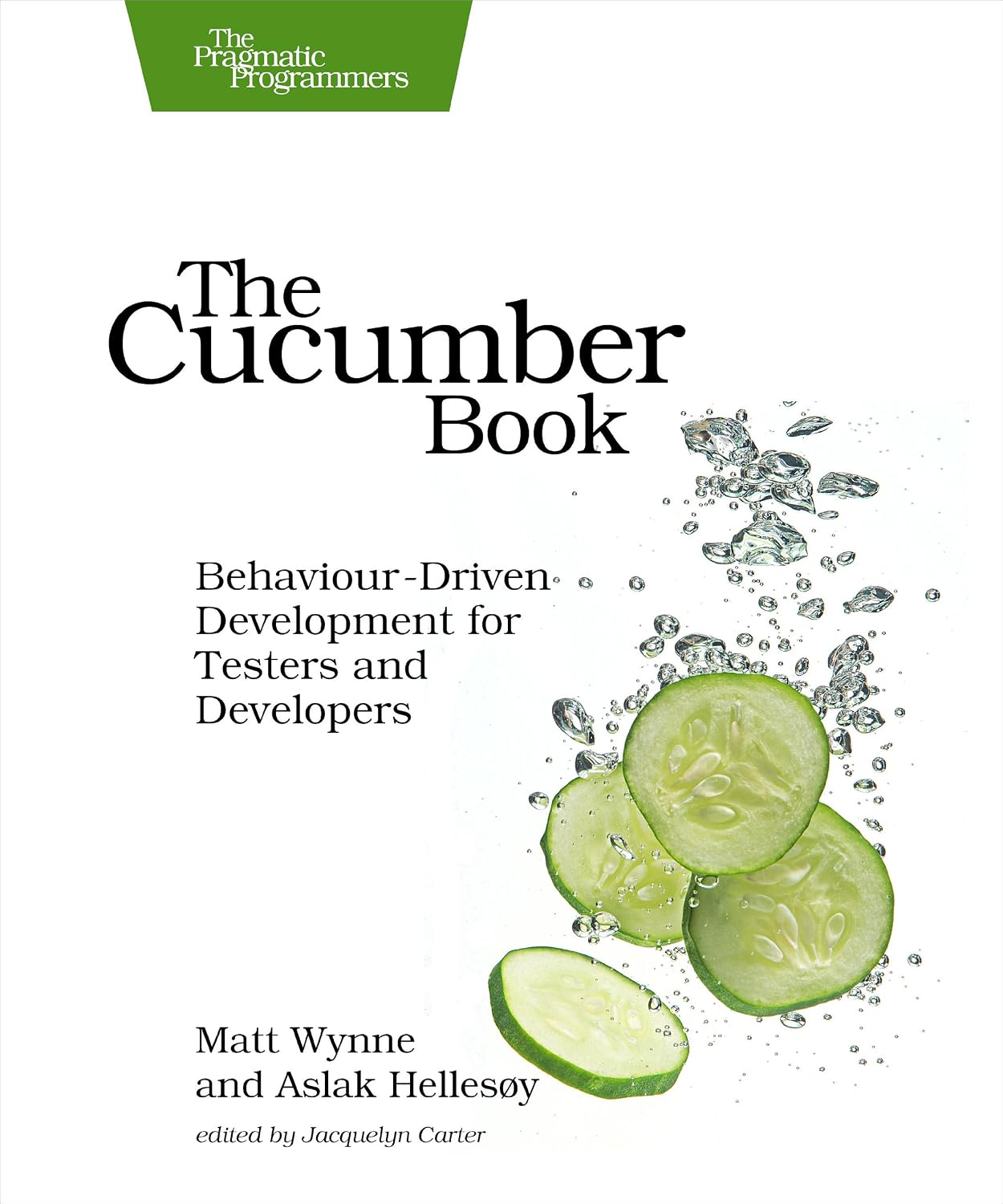 The Cucumber Book: Behaviour-Driven Development for Testers and Developers