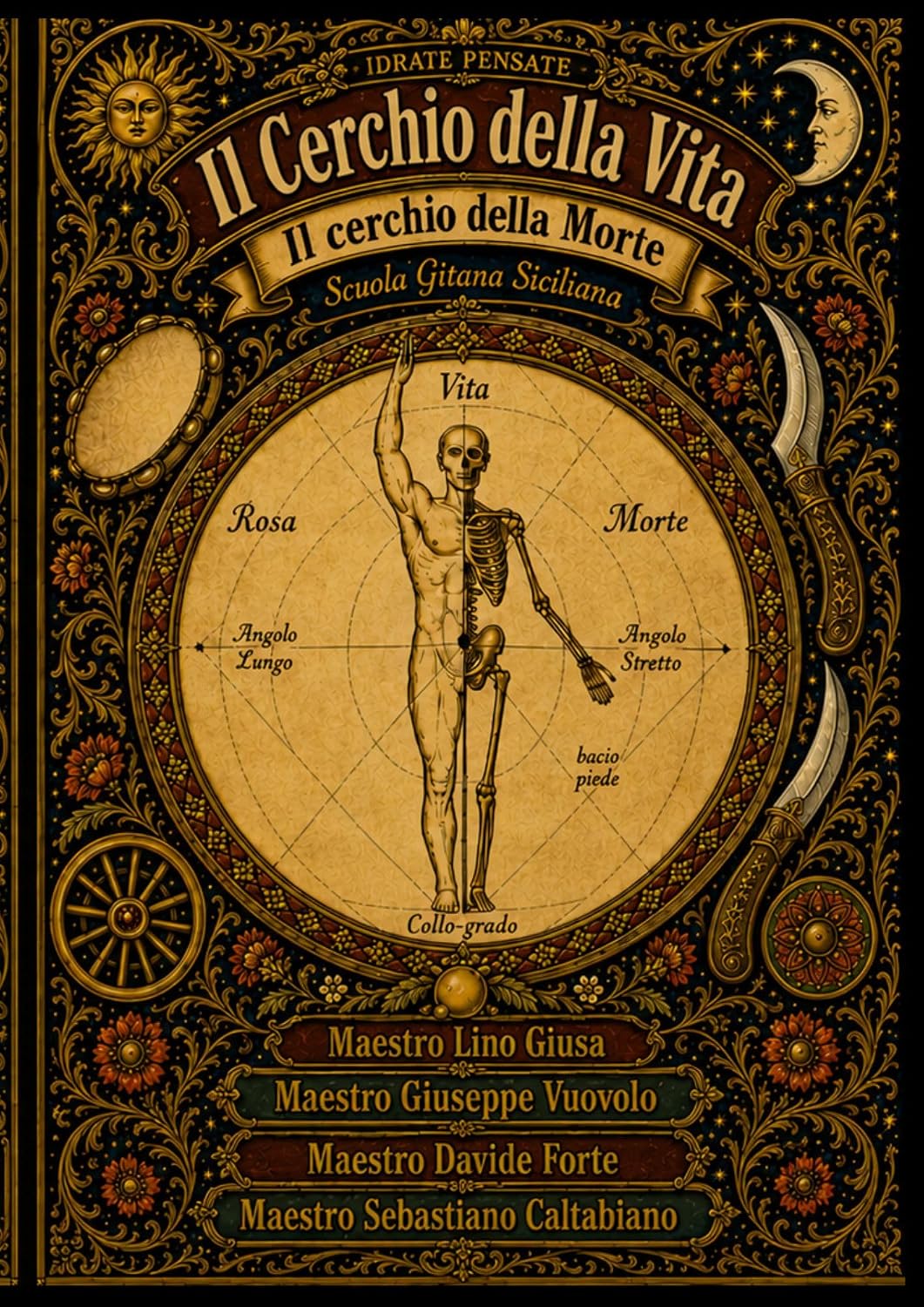 ler totalmente Il Cerchio della Vita Il Cerchio della Morte: La Scuola Gitana Siciliana dell'Arte Popolare del Coltello (Collana Spada e Pennello di Idrate Pensate Edizioni Vol. 4) (Italian Edition)