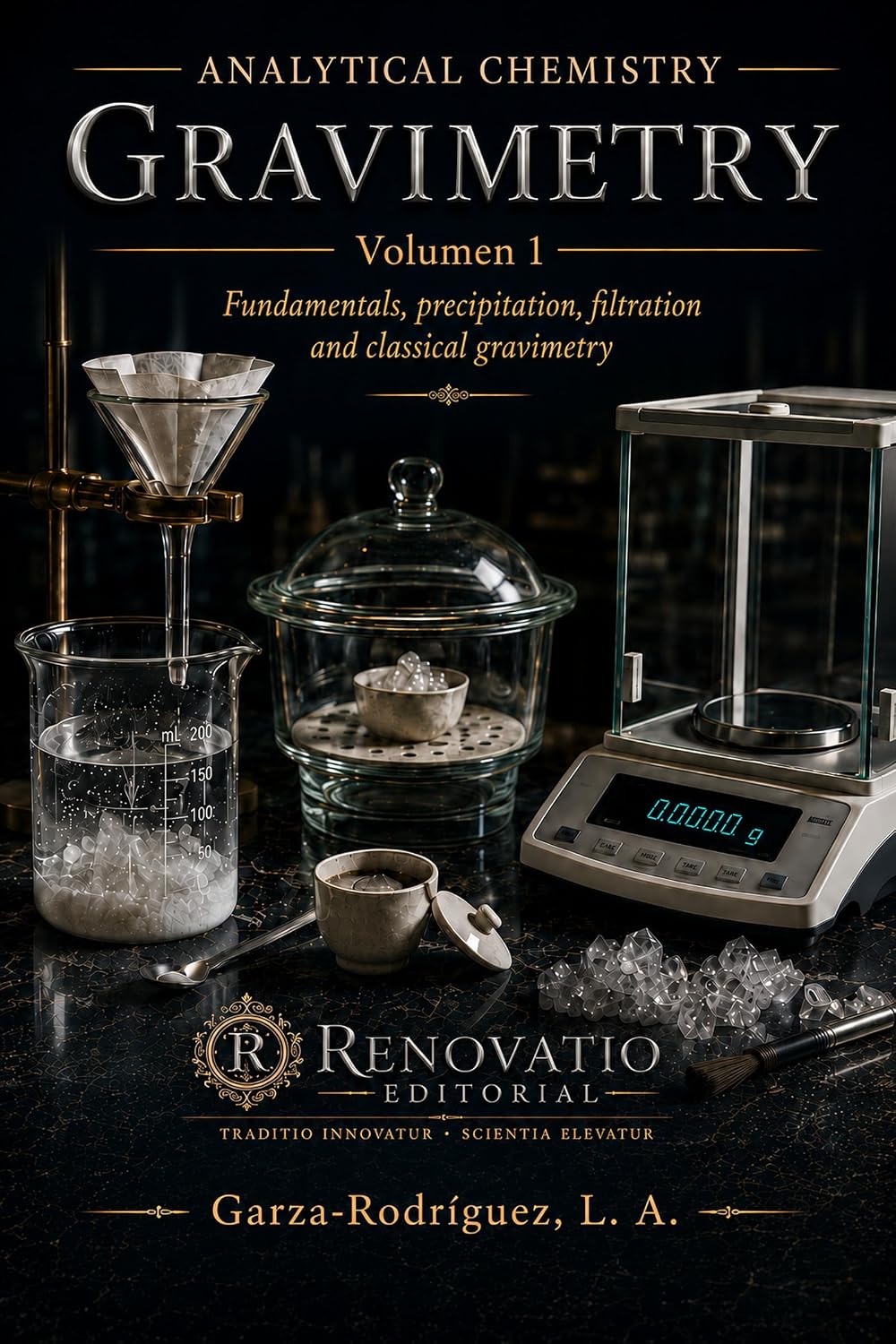 ler totalmente Analytical Chemistry: Gravimetry, Volume 1: Fundamentals, Precipitation, Filtration, and Classical Gravimetry (English Edition)