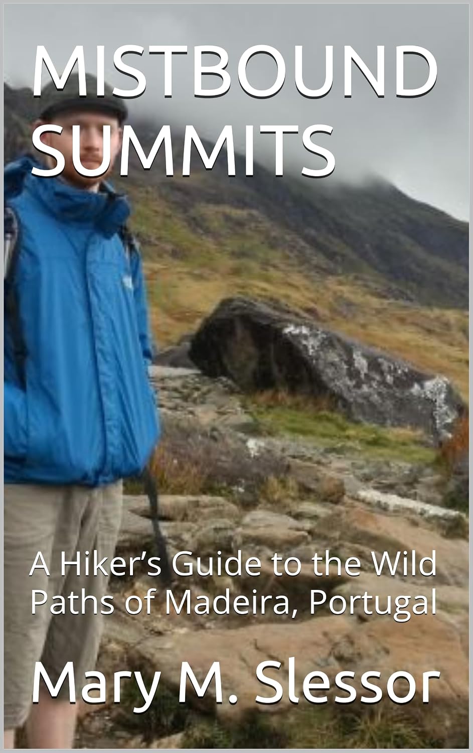 ler totalmente MISTBOUND SUMMITS: A Hiker’s Guide to the Wild Paths of Madeira, Portugal (English Edition)
