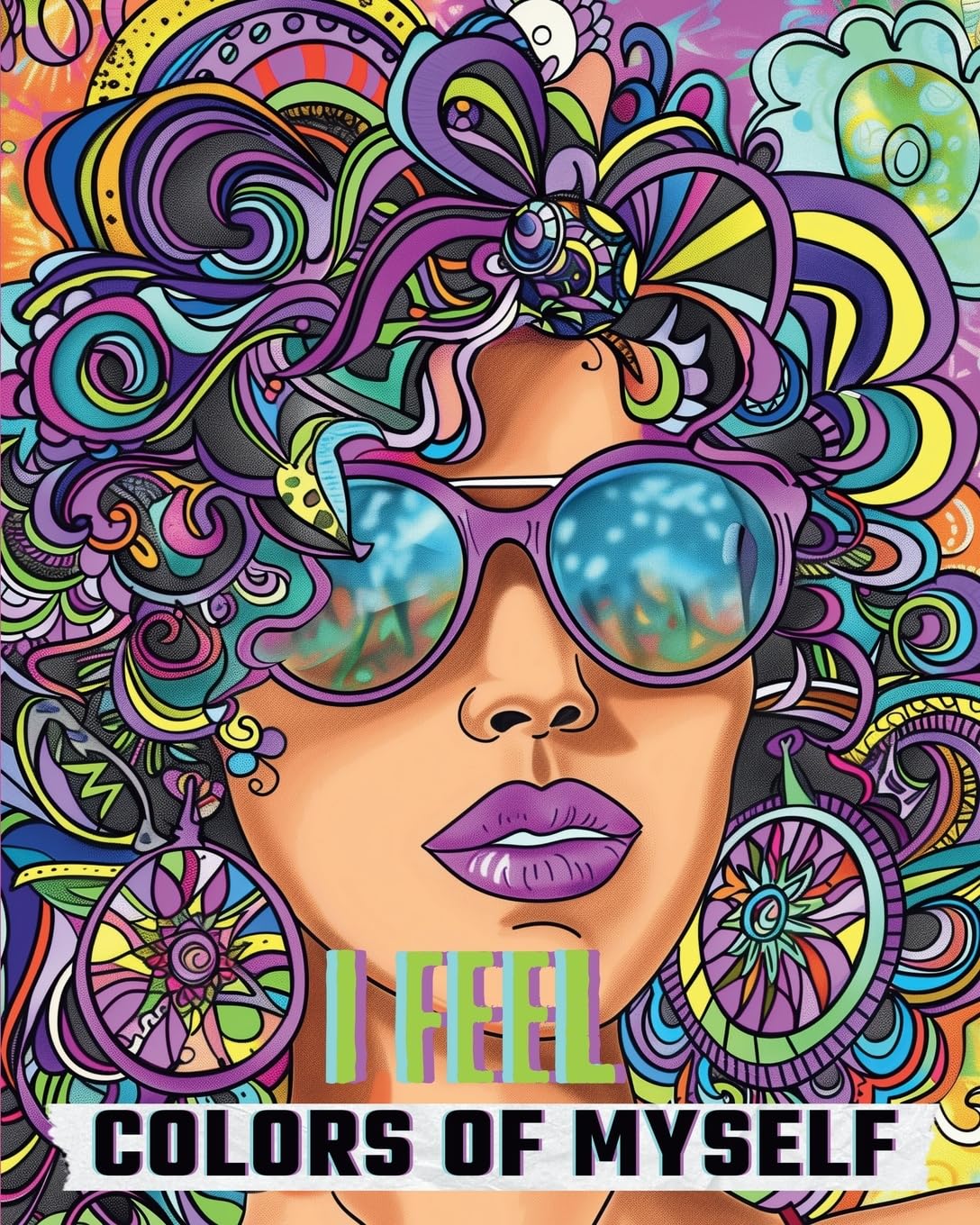 I feel - Colors of myself: Letters to my feelings, coloring book of self introspection and self awareness baixar o livro de graça