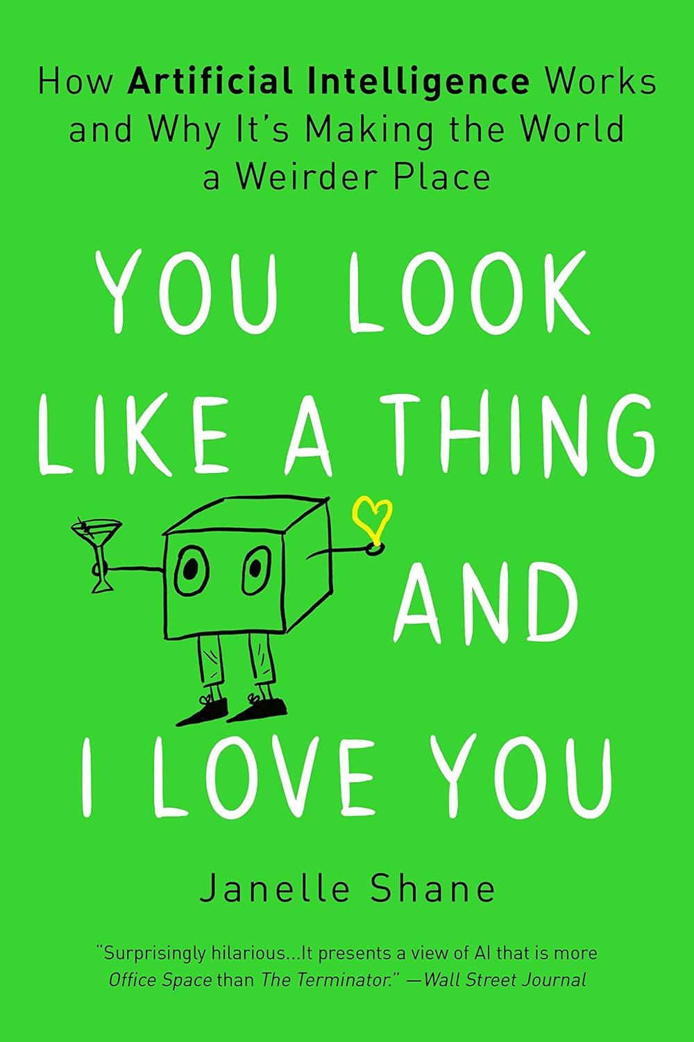 capítulo por capítulo baixar You Look Like a Thing and I Love You: How Artificial Intelligence Works and Why It's Making the World a Weirder Place (English Edition)