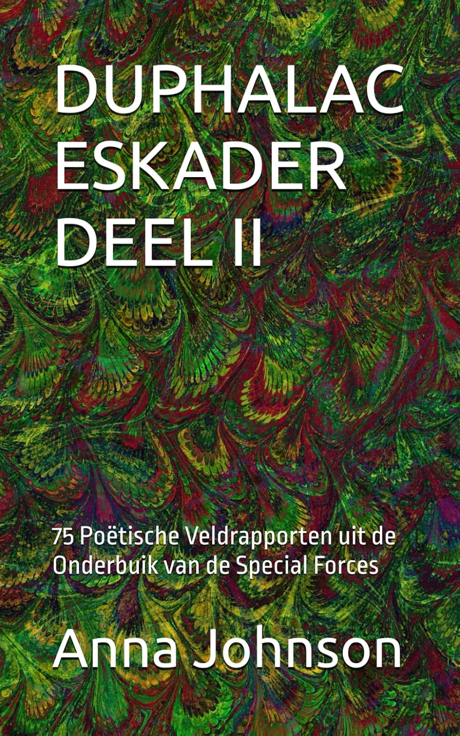 Duphalac Eskader Deel II: 75 Poëtische Veldrapporten uit de Onderbuik van de Special Forces: 5 baixar livro de graça