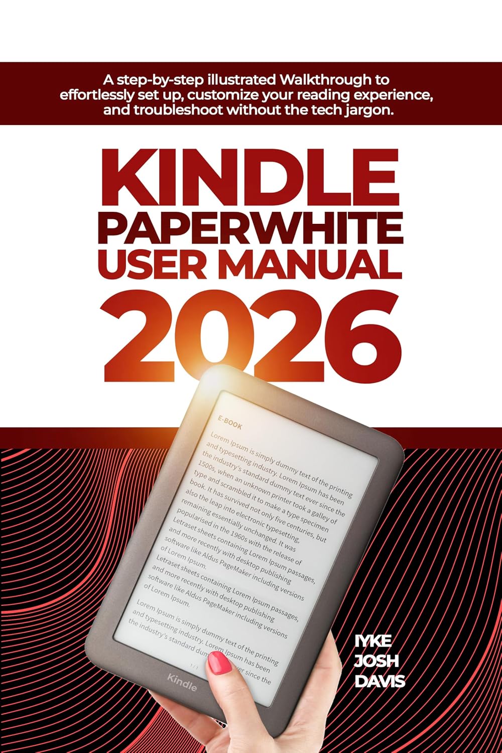 Kindle Paperwhite User Manual 2026: A step-by-step illustrated Walkthrough to eﬀortlessly set up, customize your reading experience, and troubleshoot without the tech jargon. (English Edition) baixar o livro de graça