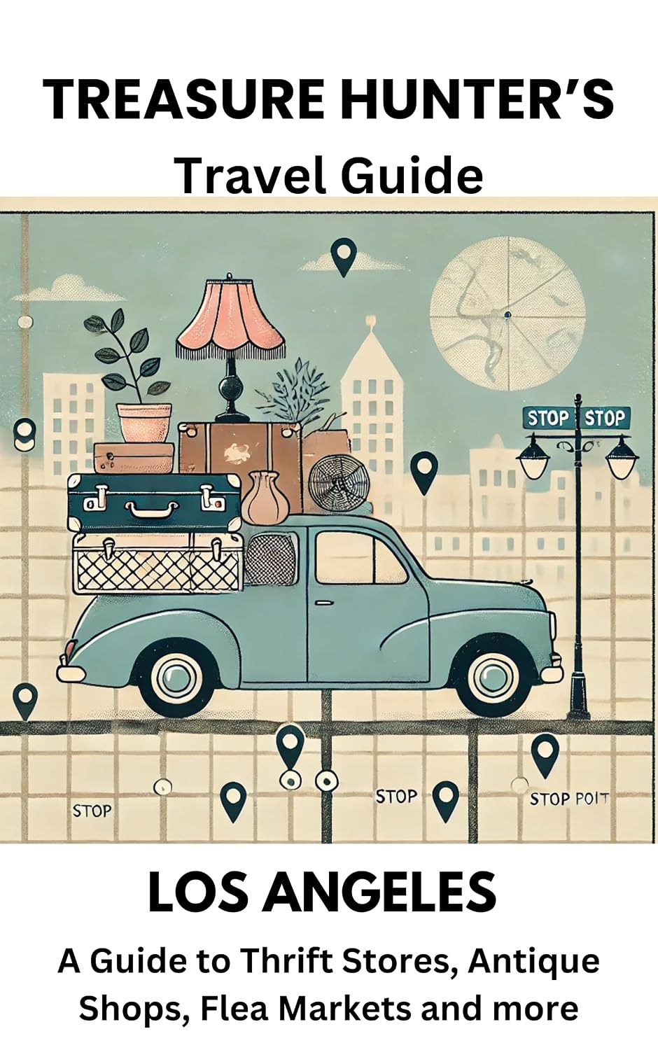 ler totalmente TREASURE HUNTER’S TRAVEL GUIDE: LOS ANGELES: An Insider’s Guide to Thrift Stores, Antique Shops, Flea Markets and more (English Edition)