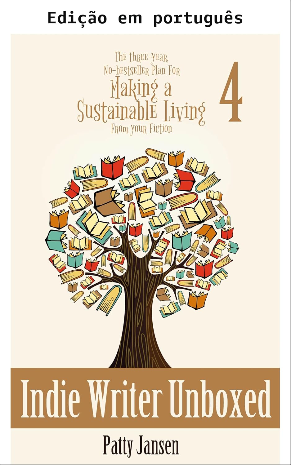 Escritor indie desvendado (O plano de três anos, sem best-seller, para ganhar a vida de forma sustentável com sua ficção Livro 4) baixar livro de graça