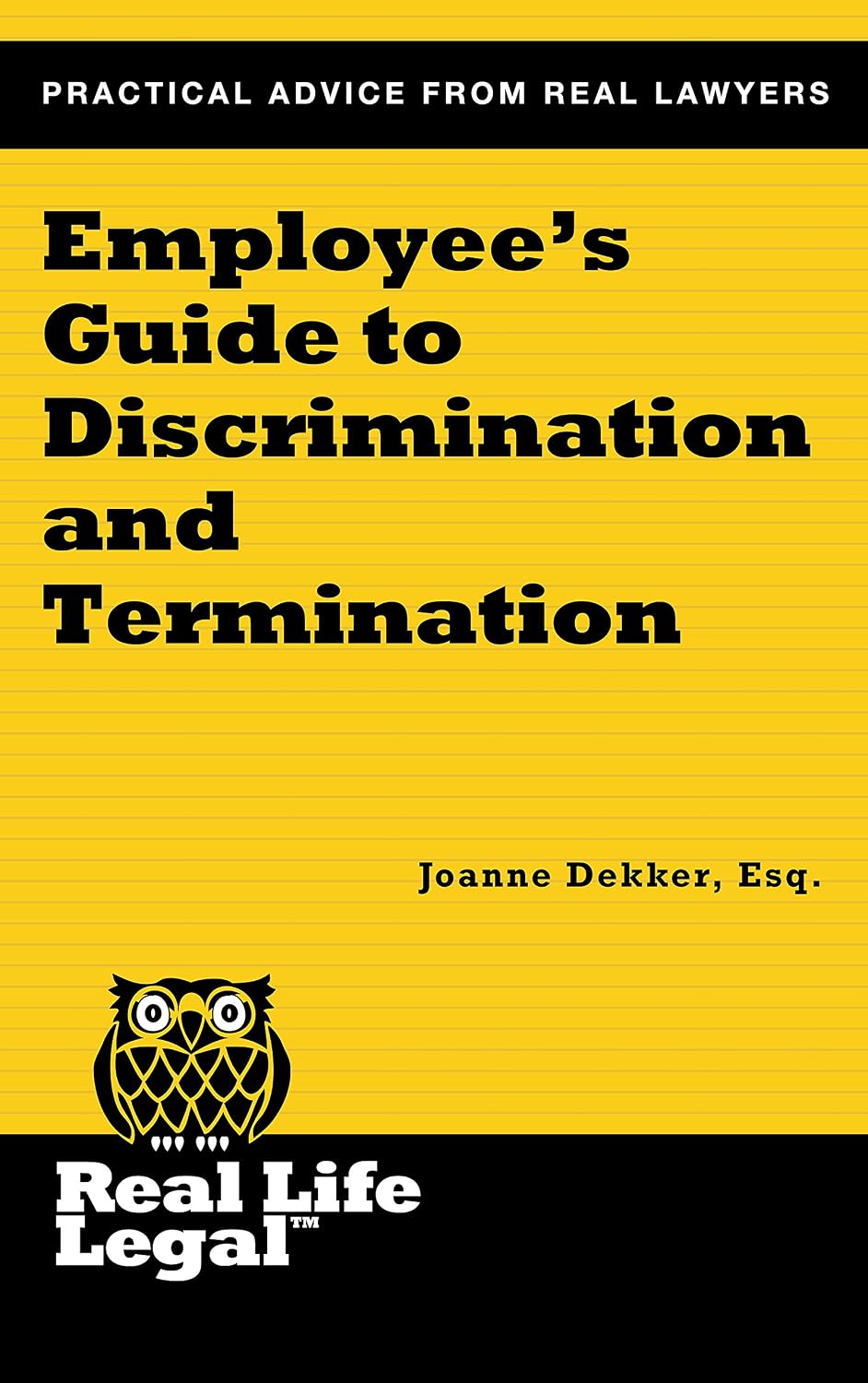 Employee's Guide to Discrimination and Termination (A Real Life Legal Guide) (English Edition) baixar livro de graça