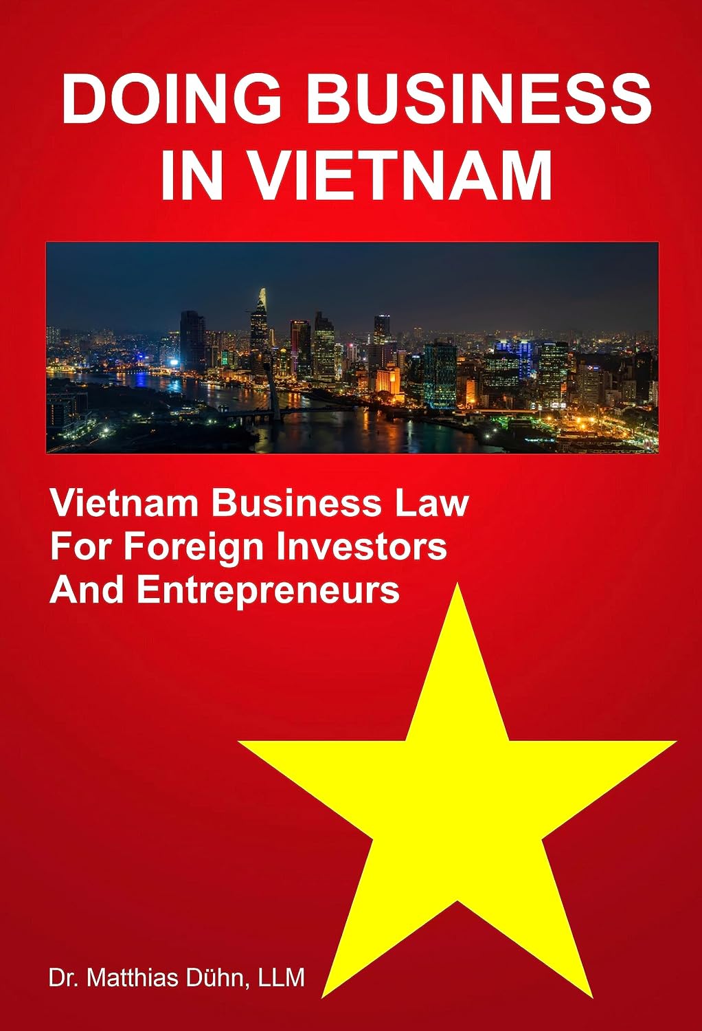 ler totalmente Doing Business in Vietnam: Vietnam Business Law for Foreign Investors and Entrepreneurs (English Edition)