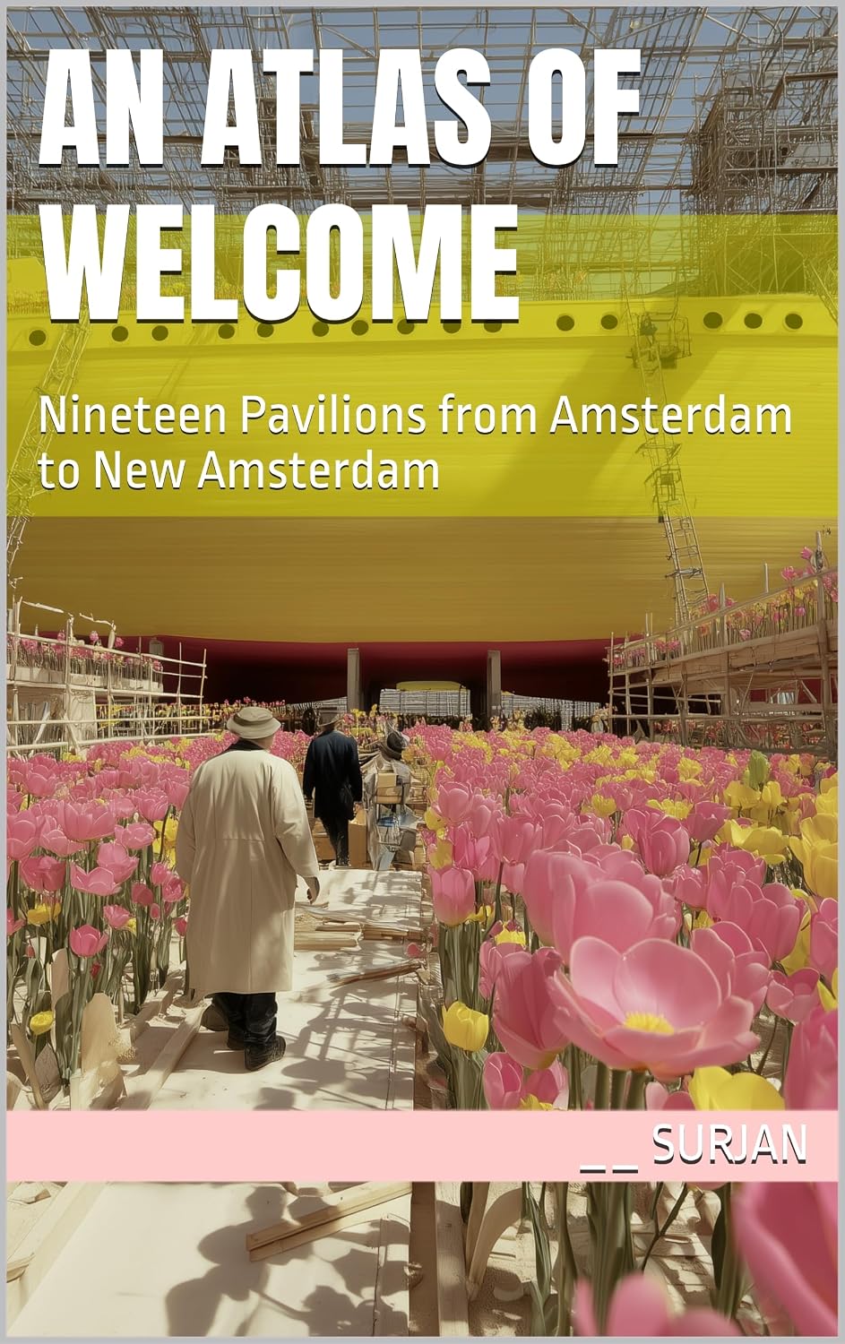 capítulo por capítulo baixar AN ATLAS OF WELCOME: Nineteen Pavilions from Amsterdam to New Amsterdam (RADICAL JOY Book 15) (English Edition)