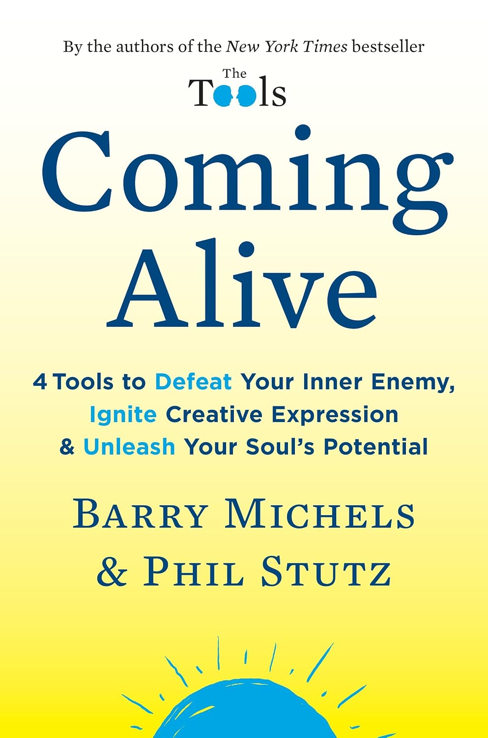 Coming Alive: 4 Tools to Defeat Your Inner Enemy, Ignite Creative Expression & Unleash Your Soul's Potential (English Edition) baixar livro de graça