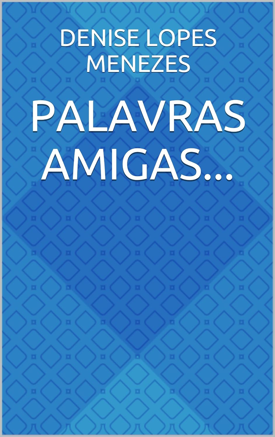 Palavras Amigas... baixar o livro de graça