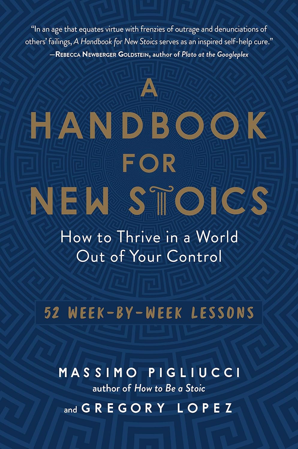 A Handbook for New Stoics: How to Thrive in a World Out of Your Control - 52 Week-By-Week Lessons baixar o livro de graça