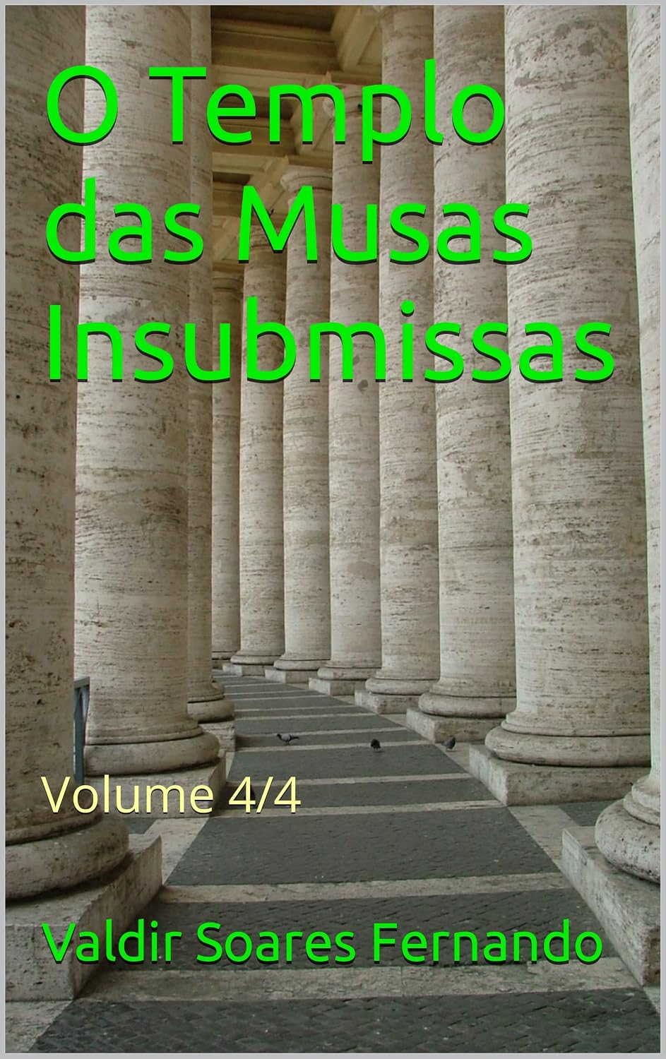 O Templo das Musas Insubmissas: Volume 4/4 baixar o livro de graça