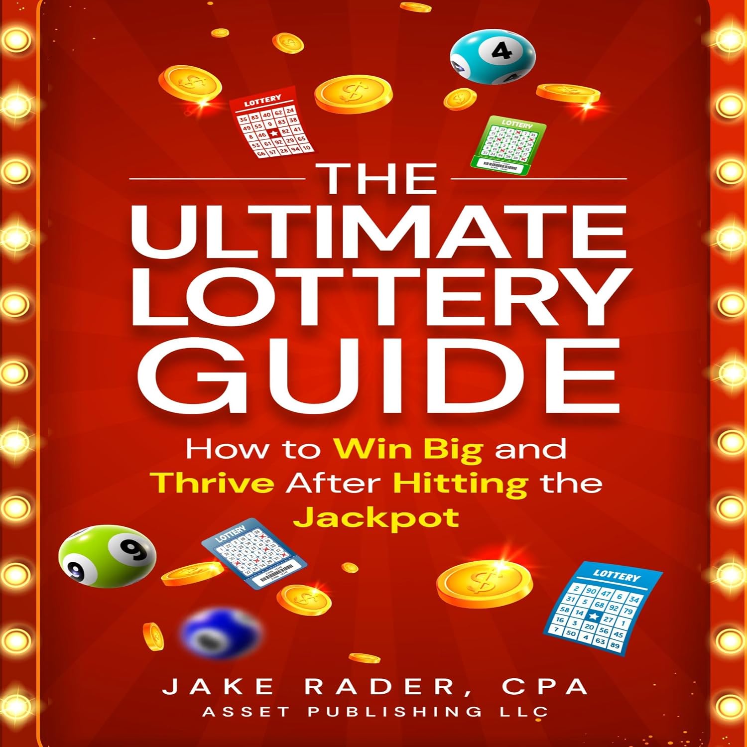 The Ultimate Lottery Guide: How to Win Big and Thrive After Hitting the Jackpot: The Wealth Journey: A CPA's Guide to Passive Income, Real Estate, and Travel baixar livro de graça