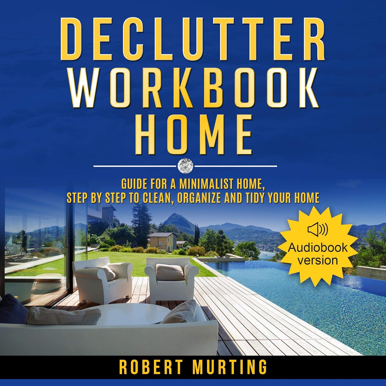 Declutter Workbook Home: Guide for a Minimalist Home, Step by Step to Clean, Organize and Tidy Your Home baixar livro de graça