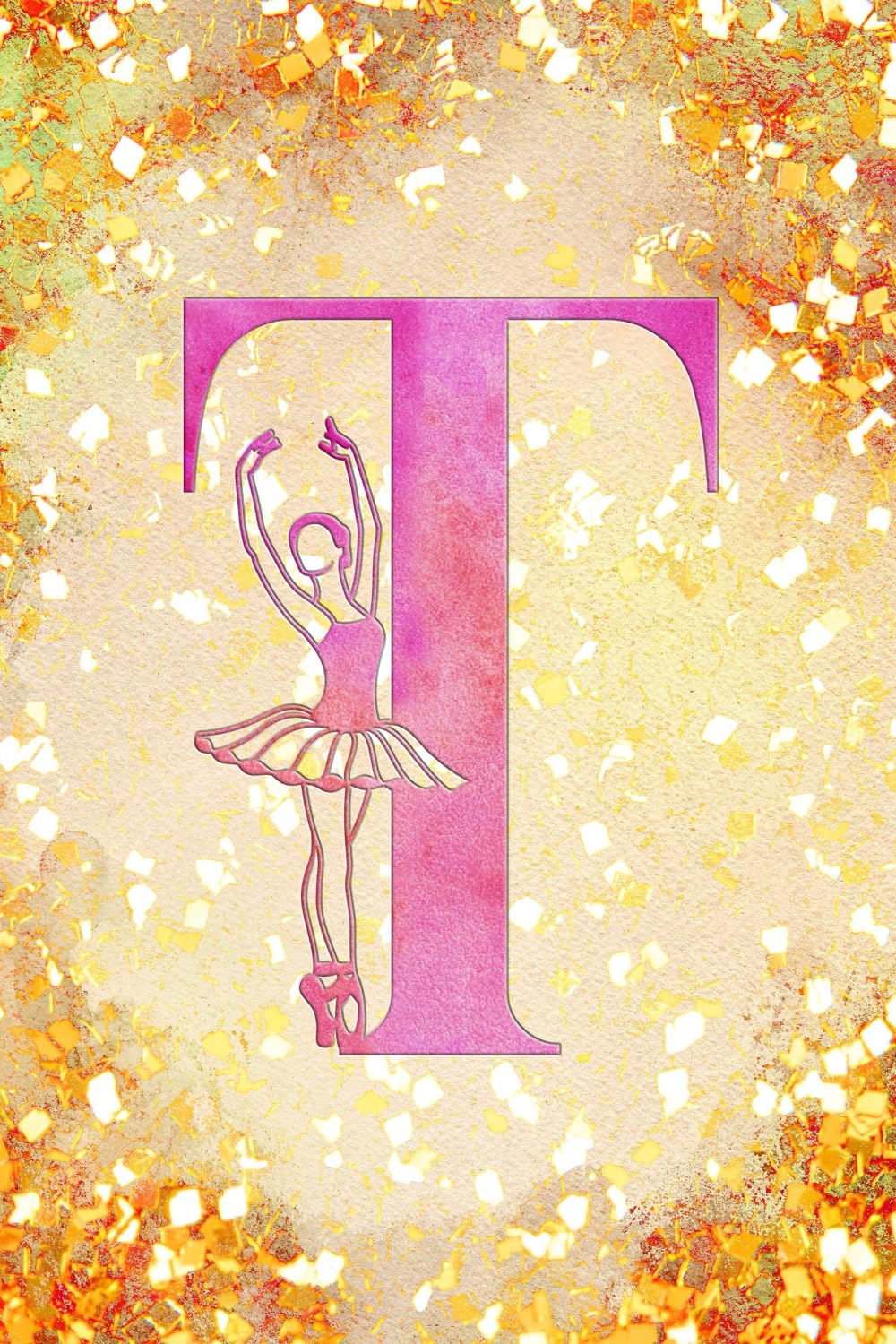 capítulo por capítulo baixar T: Letter "T" Initial Ballet Dance Monogram Notebook - Ballerina on Pink & Gold - College-Ruled Personal Journal, Writing Pad or Diary for Dancers, Girls & Women - 110 Pages, 6x9