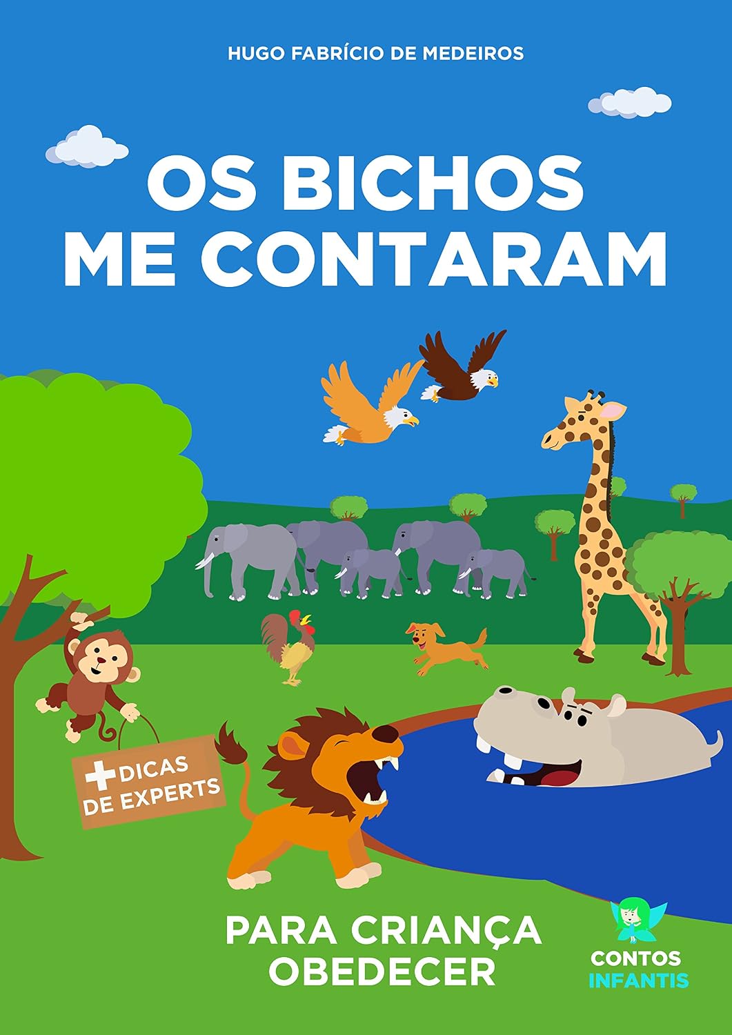 Livro infantil para o filho obedecer.: Os Bichos me Contaram: livro infantil para criança teimosa, criança desobediente, teimosia infantil e birra. (Contos infantis que inspiram. 4) baixar o livro de graça