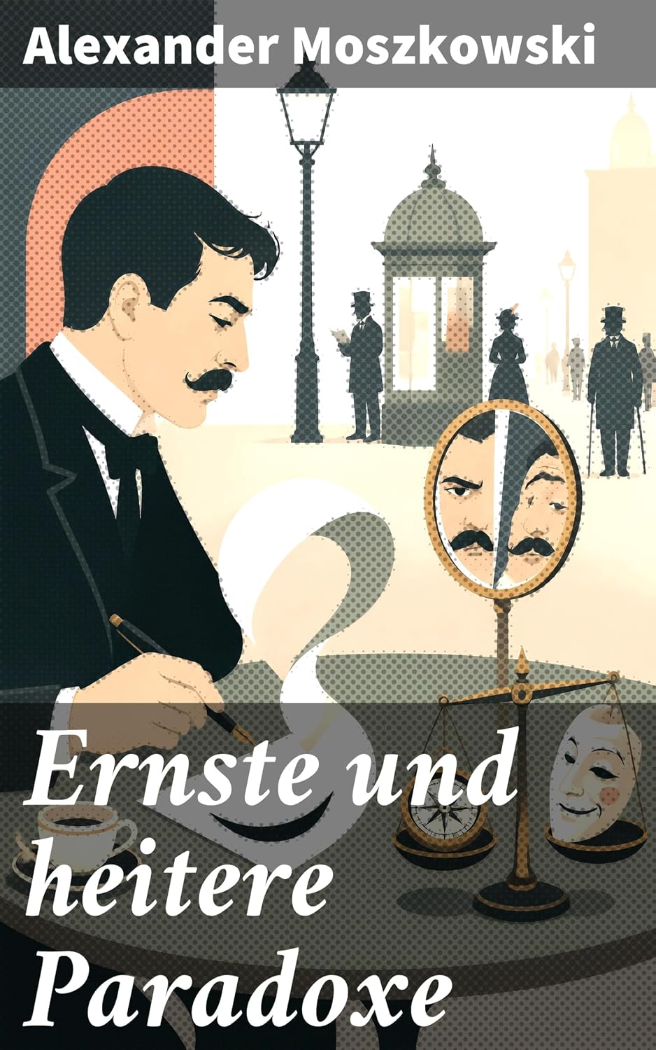 Ernste und heitere Paradoxe: Philosophische Aphorismen und humoristische Essays voller Sprachwitz, Gedankenexperimente und Gesellschaftskritik (German Edition) baixar o livro de graça