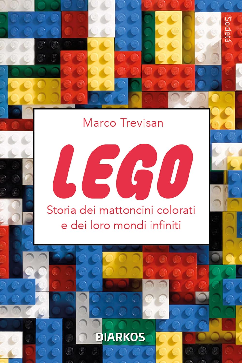 Lego: Storia dei mattoncini colorati e dei loro mondi infiniti (Italian Edition) baixar o livro de graça