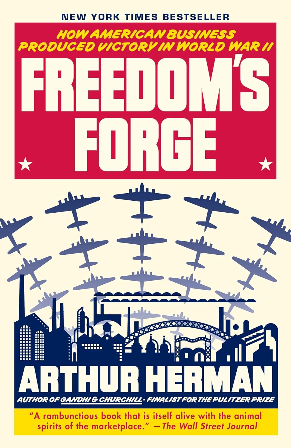 Freedom's Forge: How American Business Produced Victory in World War II baixar livro de graça