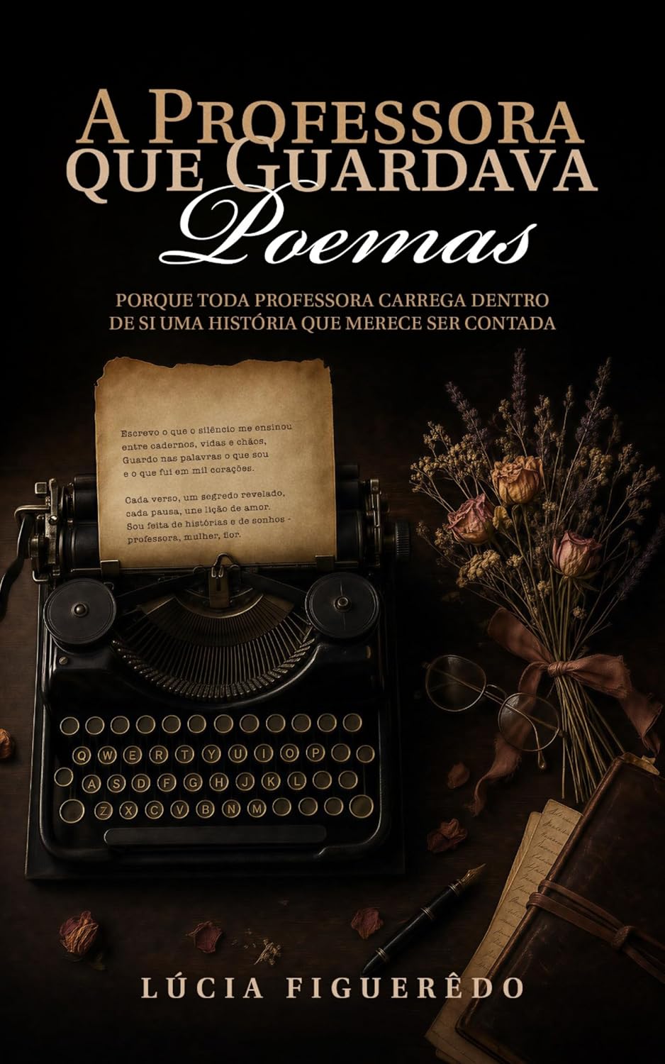 A PROFESSORA QUE GUARDAVA POEMAS: Porque toda professora carrega dentro de si uma história que merece ser contada baixar livro de graça