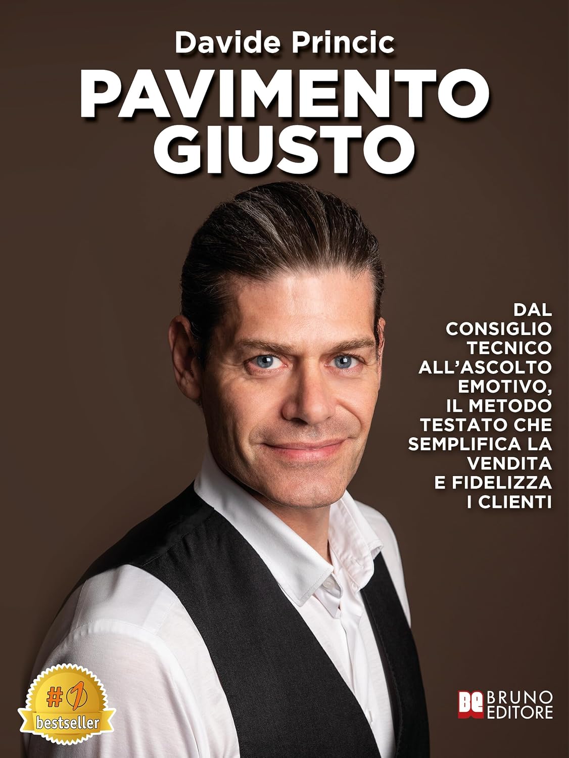 Pavimento Giusto: Dal Consiglio Tecnico All'Ascolto Emotivo, Il Metodo Testato Che Semplifica La Vendita E Fidelizza I Clienti (Italian Edition) baixar o livro de graça