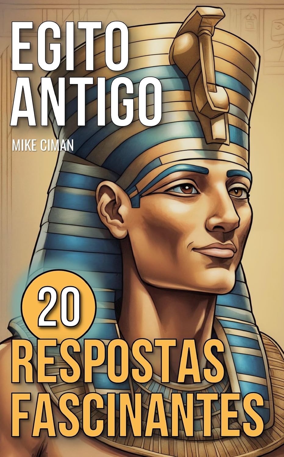 Egito Antigo: 20 Respostas Fascinantes baixar livro de graça