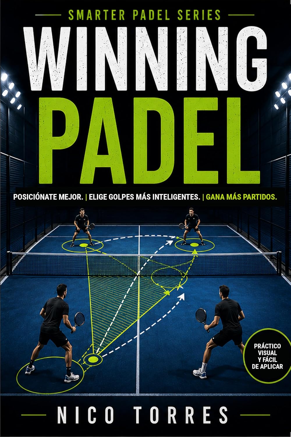 capítulo por capítulo baixar Winning Padel: Posiciónate mejor. Elige golpes más inteligentes. Gana más partidos. (Spanish Edition)