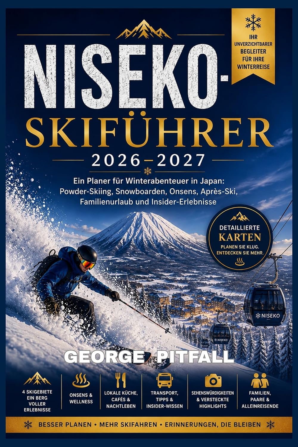 capítulo por capítulo baixar Niseko-Skiführer 2026–2027: Ein Planer für Winterabenteuer in Japan: Powder-Skiing, Snowboarden, Onsens, Après-Ski, Familienurlaub und Insider-Erlebnisse (Peak Ski Travel Guides) (German Edition)