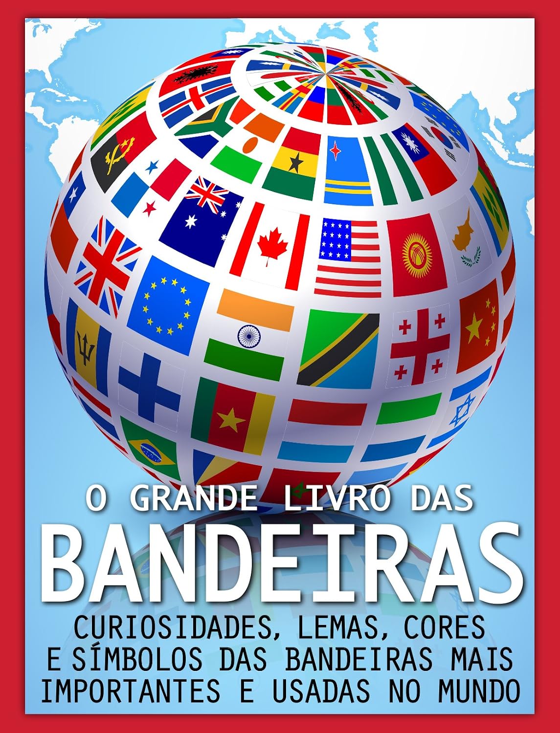ler totalmente O Grande Livro das Bandeiras