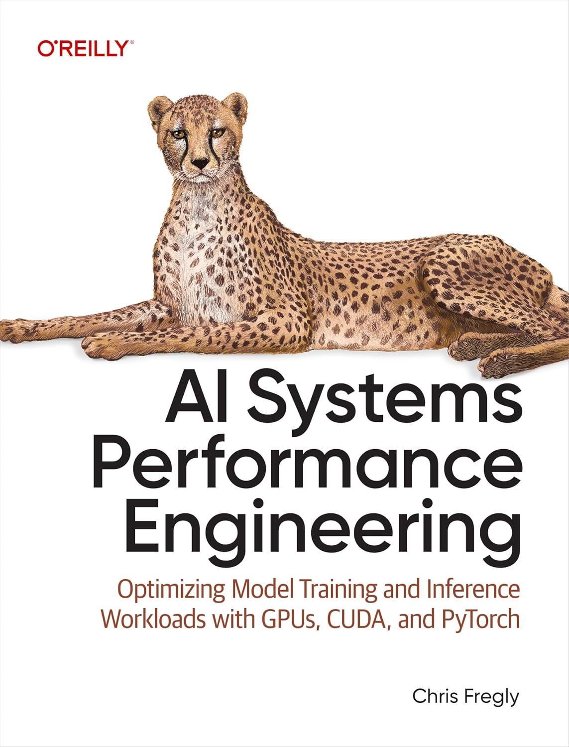 AI Systems Performance Engineering: Optimizing Model Training and Inference Workloads with Gpus, Cuda, and Pytorch baixar livro de graça