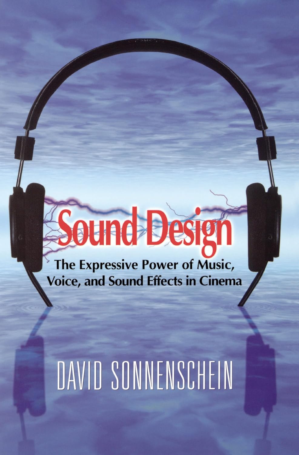 Sound Design: The Expressive Power of Music, Voice and Sound Effects in Cinema (English Edition) baixar o livro de graça