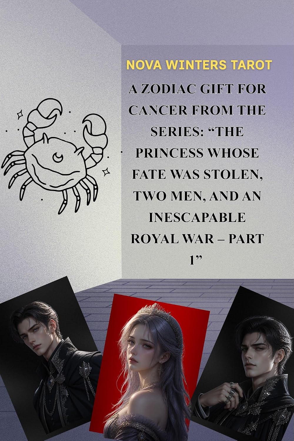 A Zodiac Gift for Cancer from the series: “The Princess Whose Fate Was Stolen, Two Men, and an Inescapable Royal War – Part 1”: Revenge, Betrayal, Forbidden... Love, and a Stolen Destiny (English Edition) baixar o livro de graça