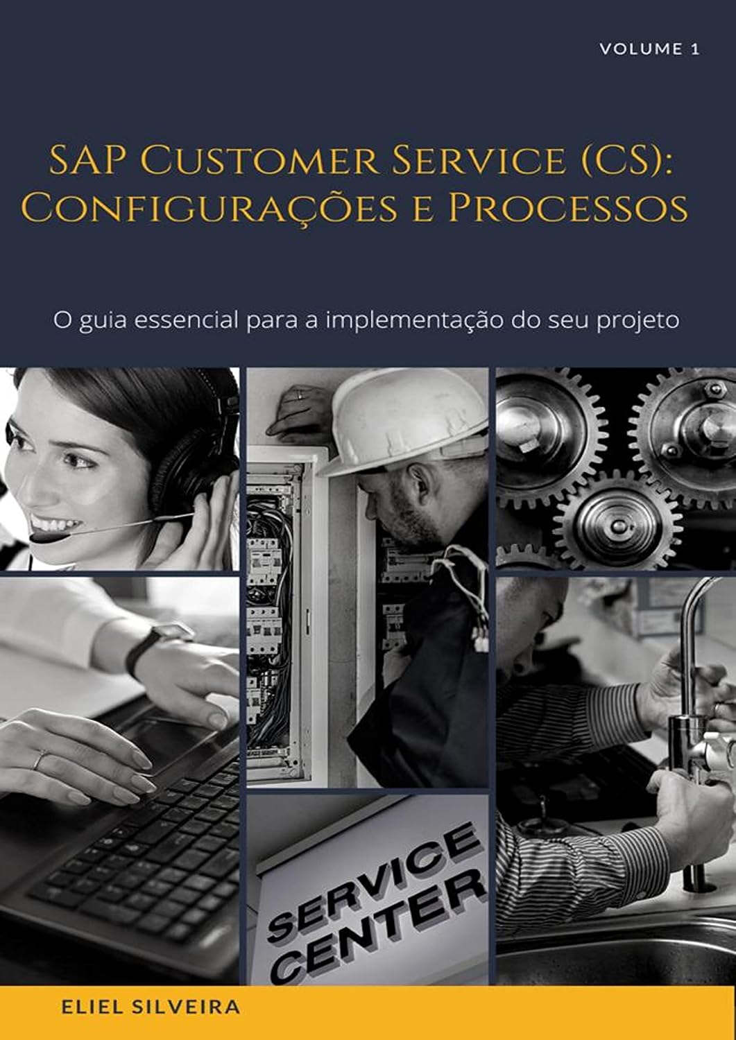 ler totalmente SAP Customer Service (CS): Configurações e Processos: O guia essencial para a implementação do seu projeto