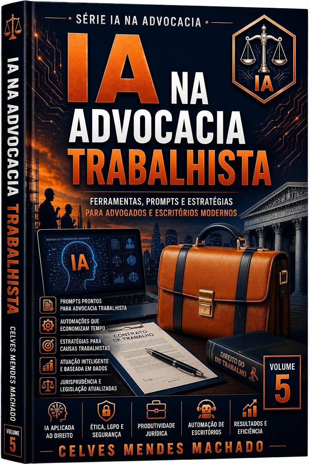IA na Advocacia Trabalhista: Automação Jurídica para Reclamações, Defesas e Recursos (IA na Advocacia Brasileira Livro 5) baixar livro de graça