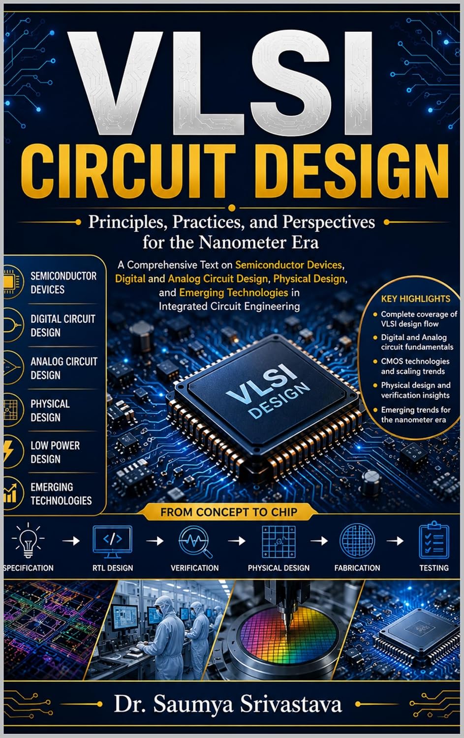 VLSI CIRCUIT DESIGN: Principles, Practices, and Perspectives for the Nanometer Era (VLSI Design & Semiconductor Engineering) (English Edition)